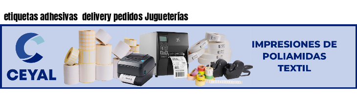 etiquetas adhesivas  delivery pedidos Jugueterías