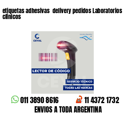etiquetas adhesivas  delivery pedidos Laboratorios clínicos