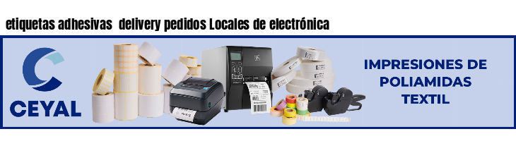 etiquetas adhesivas  delivery pedidos Locales de electrónica