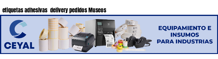 etiquetas adhesivas  delivery pedidos Museos