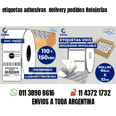 etiquetas adhesivas  delivery pedidos Relojerías