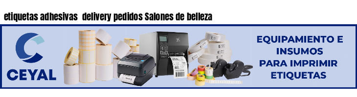 etiquetas adhesivas  delivery pedidos Salones de belleza
