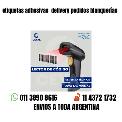 etiquetas adhesivas delivery pedidos blanquerías