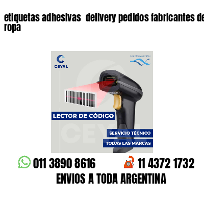 etiquetas adhesivas  delivery pedidos fabricantes de ropa