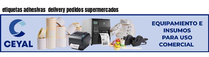 etiquetas adhesivas  delivery pedidos supermercados
