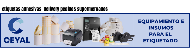 etiquetas adhesivas delivery pedidos supermercados