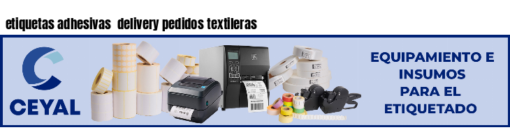 etiquetas adhesivas  delivery pedidos textileras