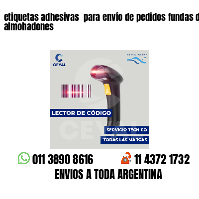 etiquetas adhesivas  para envío de pedidos fundas de almohadones