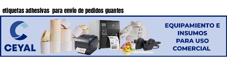 etiquetas adhesivas  para envío de pedidos guantes