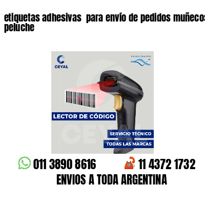 etiquetas adhesivas  para envío de pedidos muñecos peluche