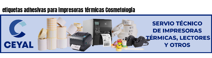 etiquetas adhesivas para impresoras térmicas Cosmetología