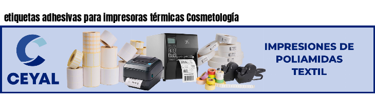 etiquetas adhesivas para impresoras térmicas Cosmetología