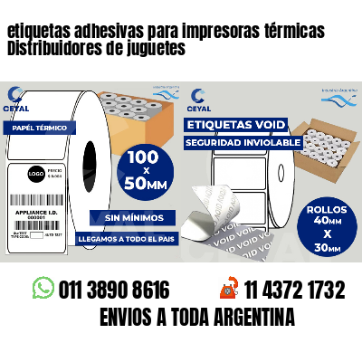 etiquetas adhesivas para impresoras térmicas Distribuidores de juguetes