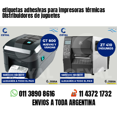 etiquetas adhesivas para impresoras térmicas Distribuidores de juguetes