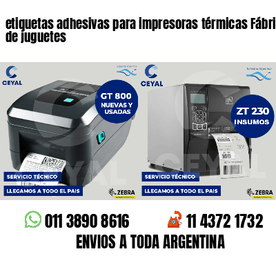 etiquetas adhesivas para impresoras térmicas Fábrica de juguetes