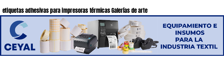 etiquetas adhesivas para impresoras térmicas Galerías de arte