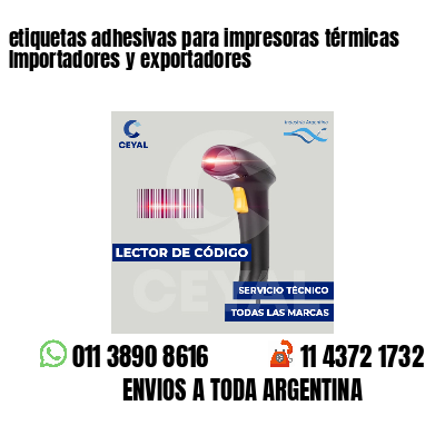 etiquetas adhesivas para impresoras térmicas Importadores y exportadores