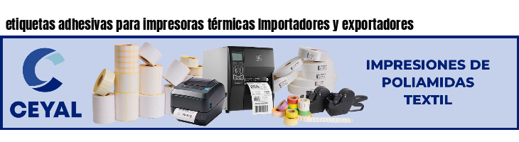 etiquetas adhesivas para impresoras térmicas Importadores y exportadores