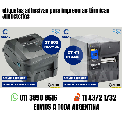 etiquetas adhesivas para impresoras térmicas Jugueterías