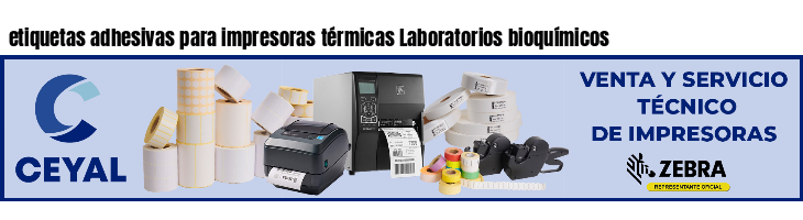 etiquetas adhesivas para impresoras térmicas Laboratorios bioquímicos