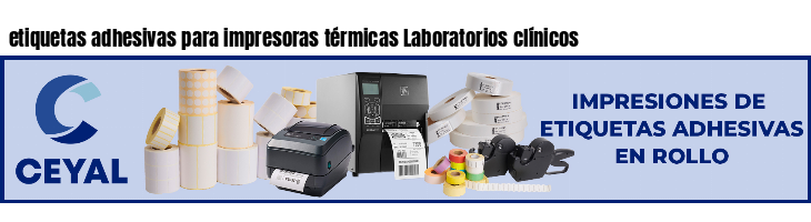 etiquetas adhesivas para impresoras térmicas Laboratorios clínicos
