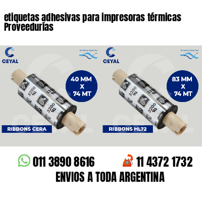 etiquetas adhesivas para impresoras térmicas Proveedurías