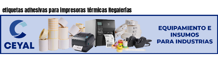 etiquetas adhesivas para impresoras térmicas Regalerías