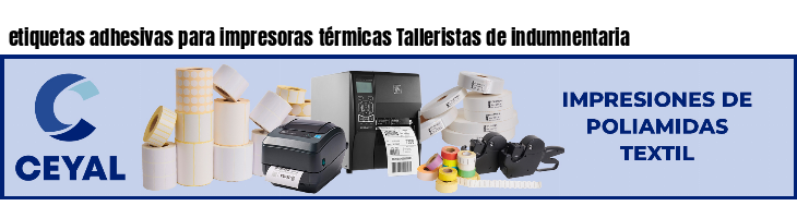 etiquetas adhesivas para impresoras térmicas Talleristas de indumnentaria