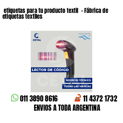 etiquetas para tu producto textil - Fábrica de etiquetas textiles