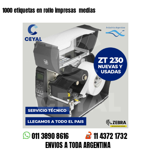 1000 etiquetas en rollo impresas medias
