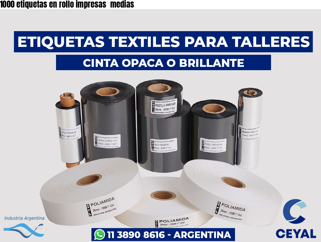 1000 etiquetas en rollo impresas  medias
