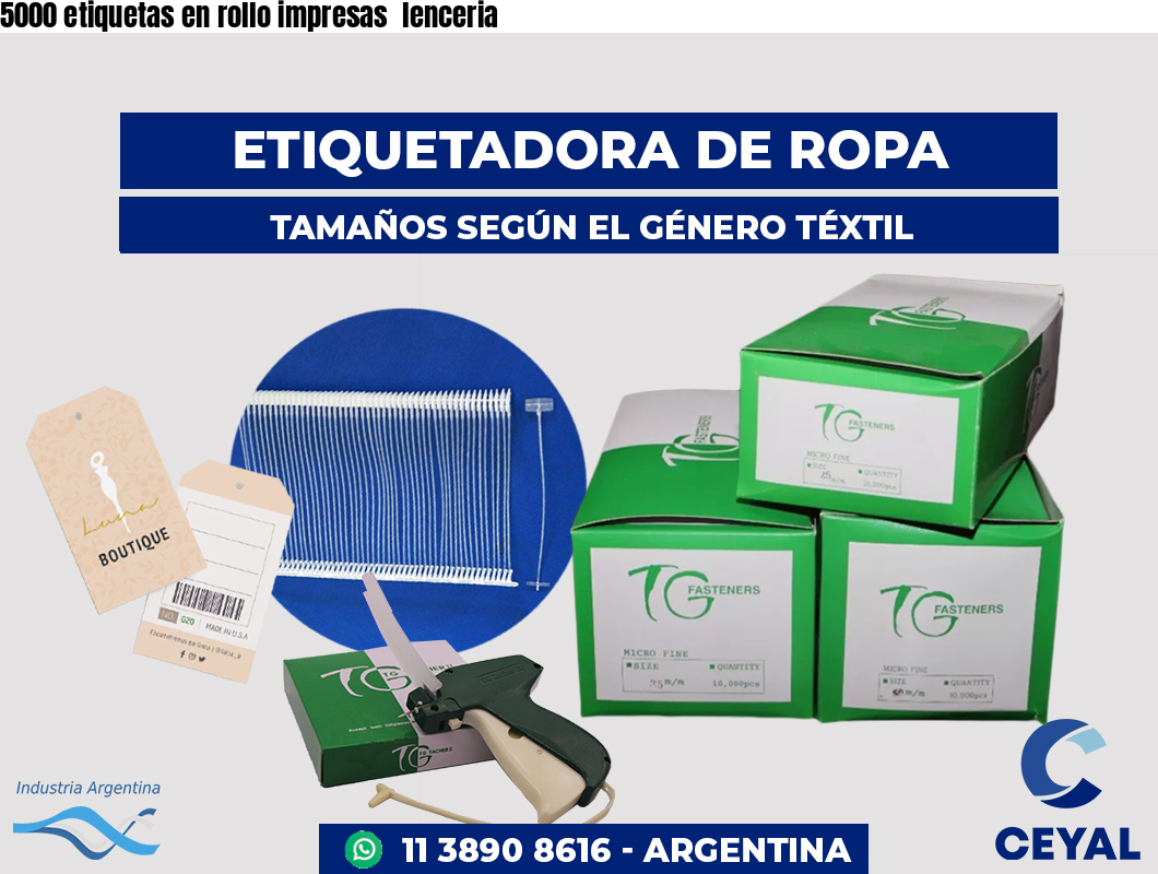 5000 etiquetas en rollo impresas  lenceria