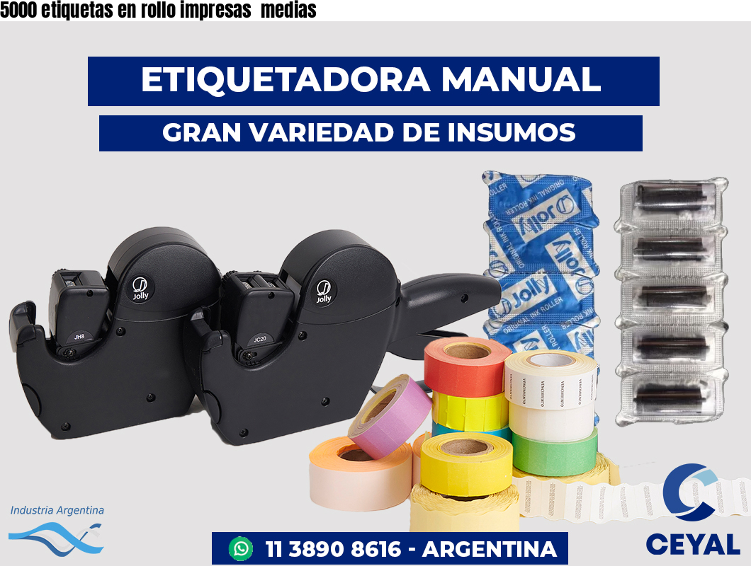 5000 etiquetas en rollo impresas  medias