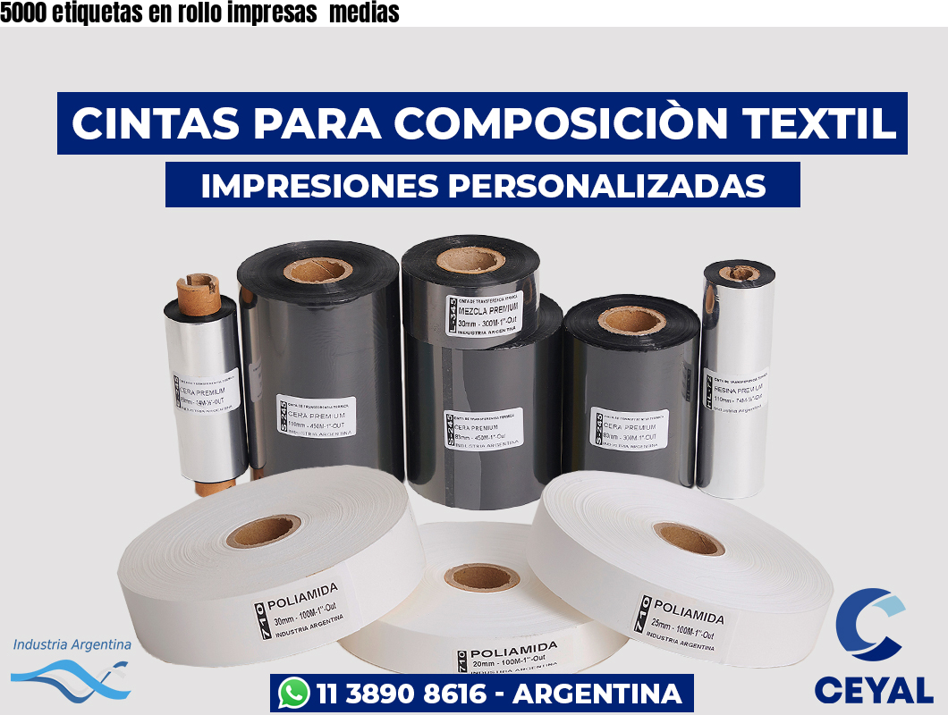 5000 etiquetas en rollo impresas  medias