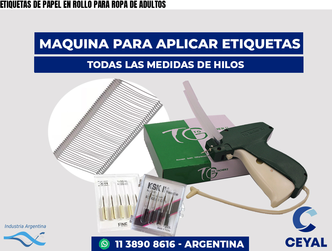 ETIQUETAS DE PAPEL EN ROLLO PARA ROPA DE ADULTOS