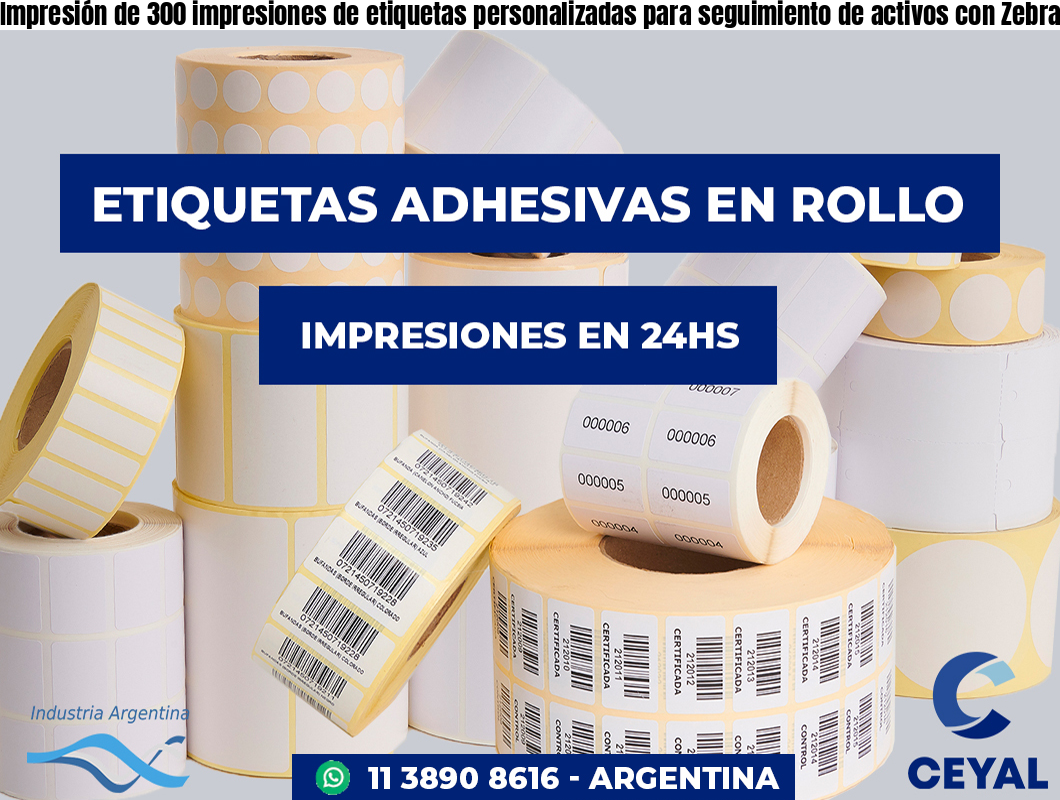 Impresión de 300 impresiones de etiquetas personalizadas para seguimiento de activos con Zebra