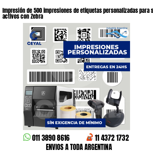 Impresión de 500 impresiones de etiquetas personalizadas para seguimiento de activos con Zebra