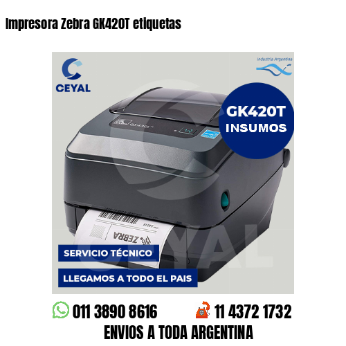 Impresora Zebra GK420T etiquetas
