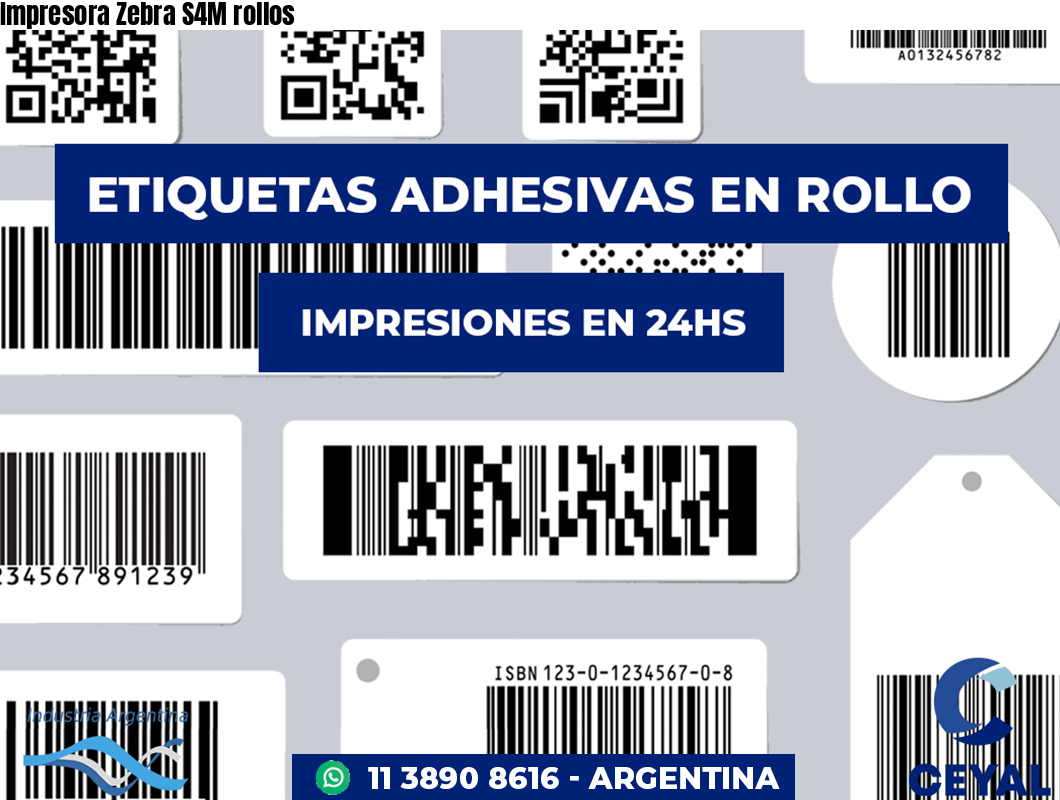 Impresora Zebra S4M rollos