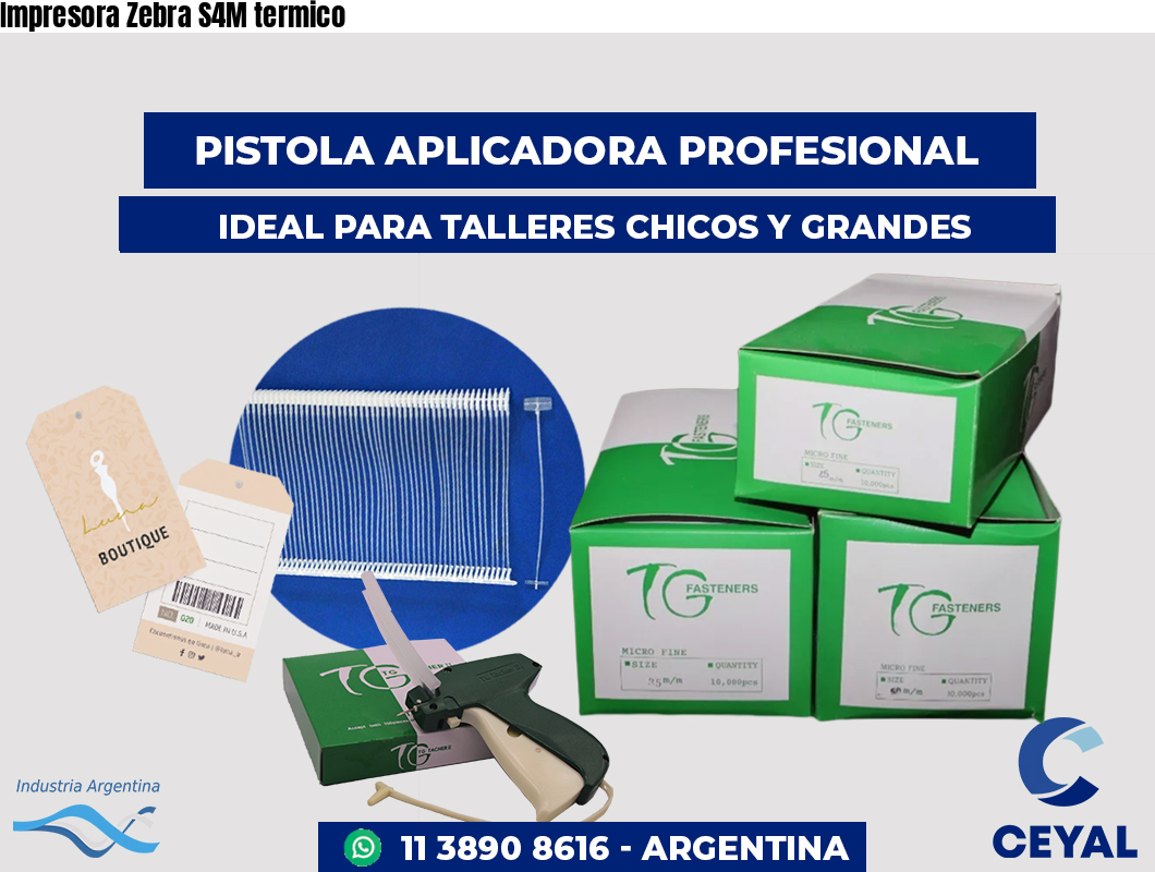 Impresora Zebra S4M termico