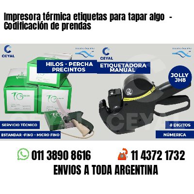 Impresora térmica etiquetas para tapar algo  - Codificación de prendas