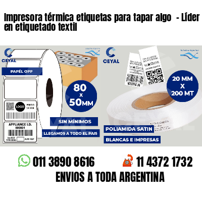 Impresora térmica etiquetas para tapar algo  - Líder en etiquetado textil