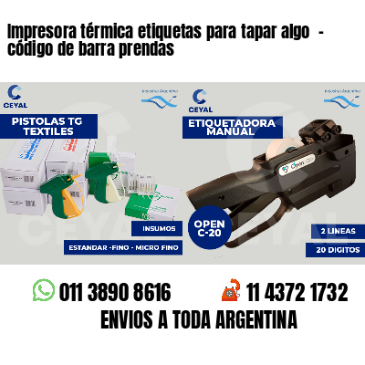 Impresora térmica etiquetas para tapar algo  - código de barra prendas