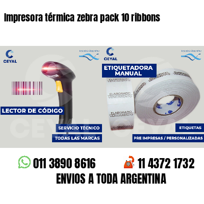 Impresora térmica zebra pack 10 ribbons