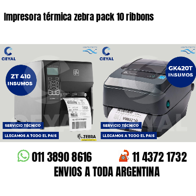 Impresora térmica zebra pack 10 ribbons
