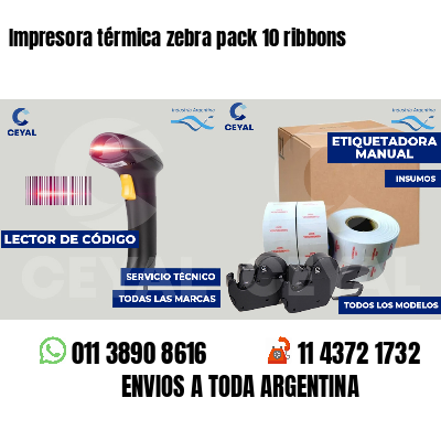 Impresora térmica zebra pack 10 ribbons