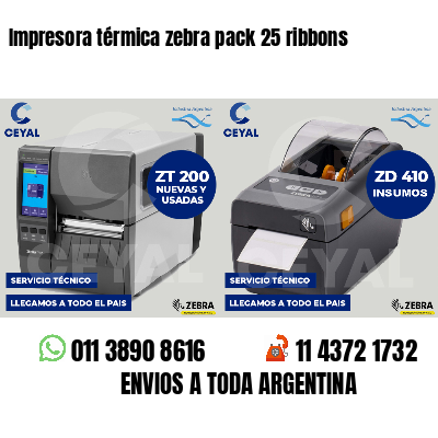Impresora térmica zebra pack 25 ribbons