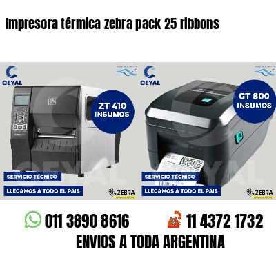 Impresora térmica zebra pack 25 ribbons