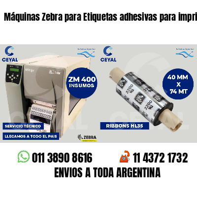 Máquinas Zebra para Etiquetas adhesivas para imprimir