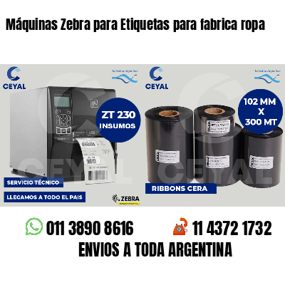Máquinas Zebra para Etiquetas para fabrica ropa
